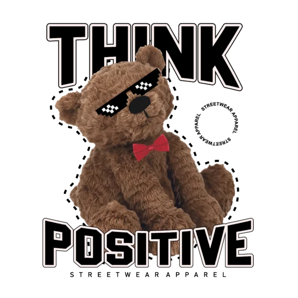 Streetwear Think Positive Bear T-Shirt
