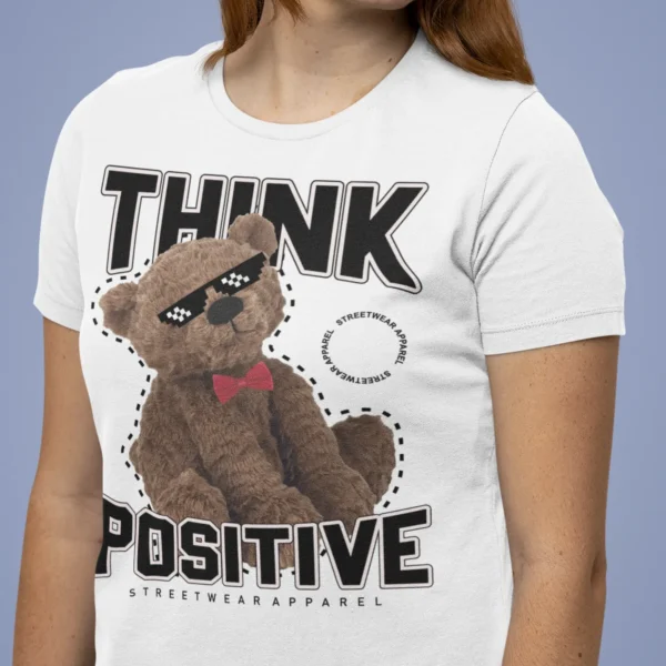 Streetwear Think Positive Bear T-Shirt