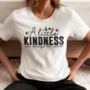 A little Kindness T-Shirt