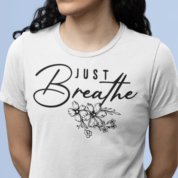 Just Breath tshirt