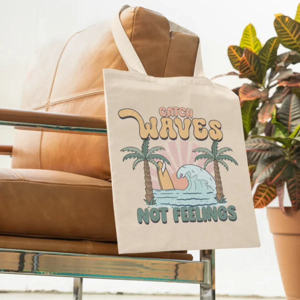 Summer Catch Waves Not Feeling Tote Bag